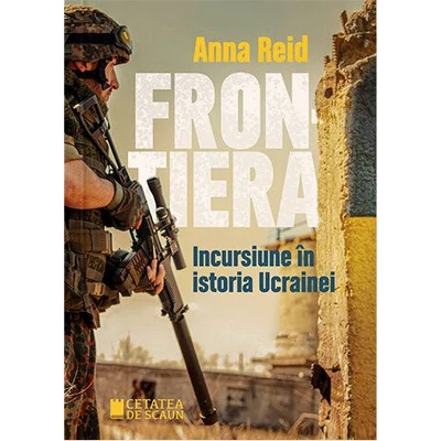 Frontiera. Incursiuni in istoria Ucrainei