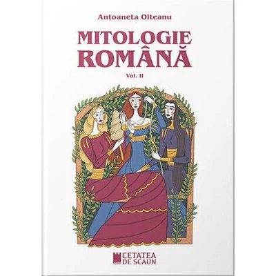 Mitologie romana Vol. II (Editia a II-a)