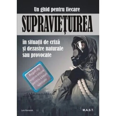 Supravietuirea in conditii de criza si dezastre naturale sau provocate