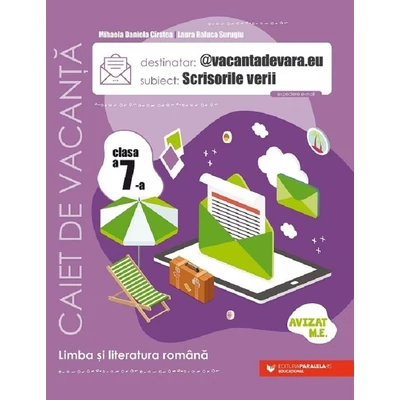 Scrisorile verii. Caiet de vacanta pentru Limba romana. Clasa a VII-a