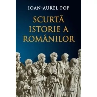 Scurta istorie a romanilor