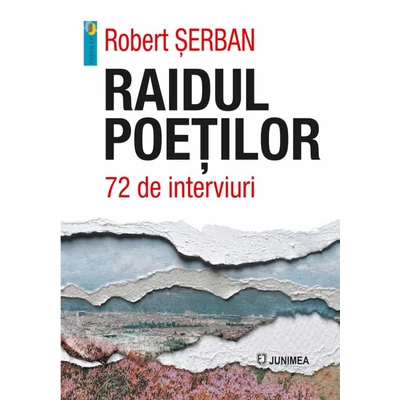 Raidul poetilor. 72 de interviuri