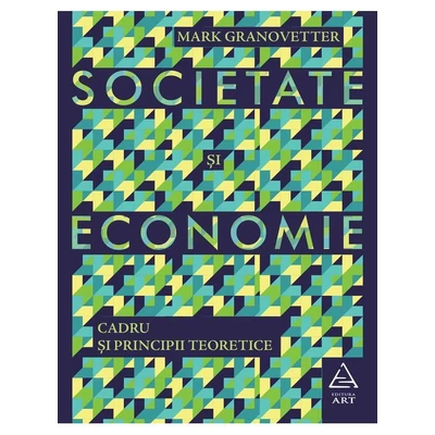 Societate si economie. Cadru si principii teoretice