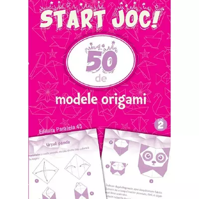 Start joc! 50 de modele origami ( vol.2)