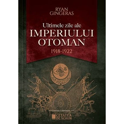 Ultimele zile ale Imperiului Otoman (1918-1922)