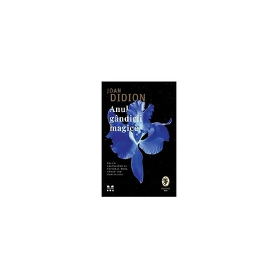 Anul gandirii magice - Joan Didion