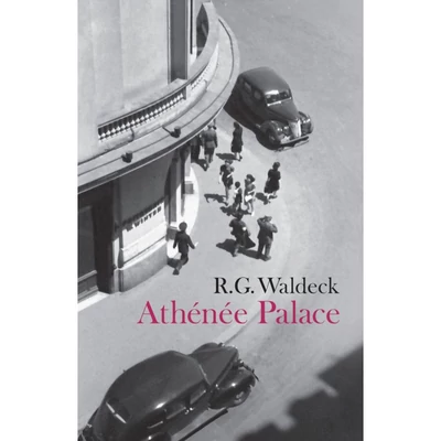 Athénée Palace - R. G. Waldeck