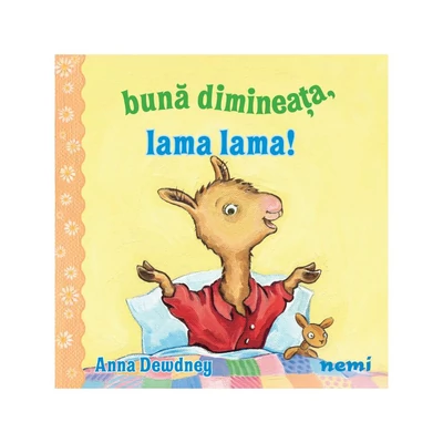 Buna dimineata, Lama lama! - Anna Dewdney