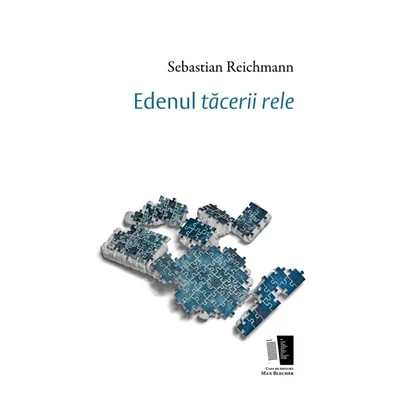 Edenul tacerii rele - Sebastian Reichmann