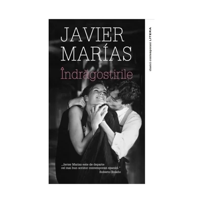 Indragostirile - Javier Marías