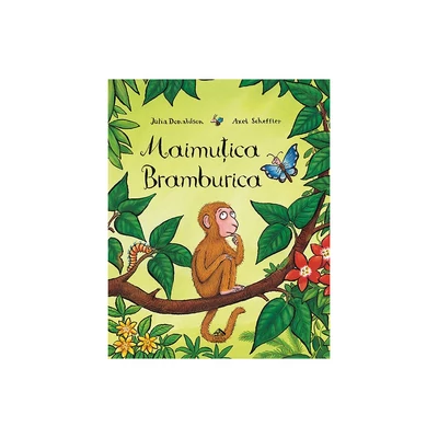 Maimutica Bramburica - Julia Donaldson