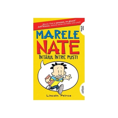 Marele Nate (vol. 1). Intaiul intre pusti - Lincoln Peirce