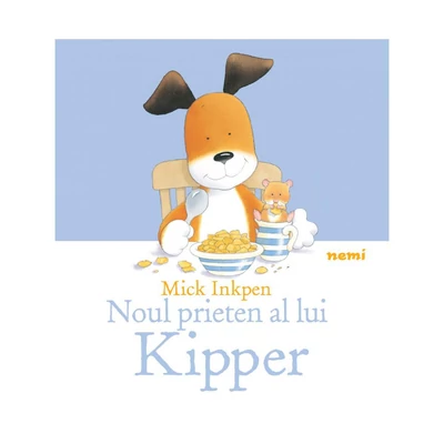 Noul prieten al lui Kipper - Mick Inkpen