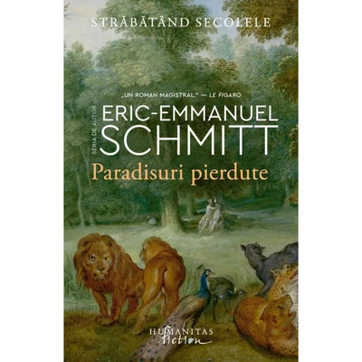 Paradisuri pierdute (Strabatand secolele, vol. I) - Eric-Emmanuel Schmitt