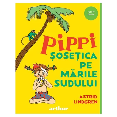 Pippi Sosetica pe Marile Sudului - Astrid Lindgren