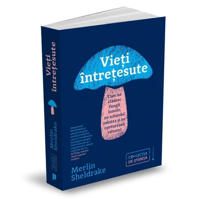 Vieti intretesute - Merlin Sheldrake