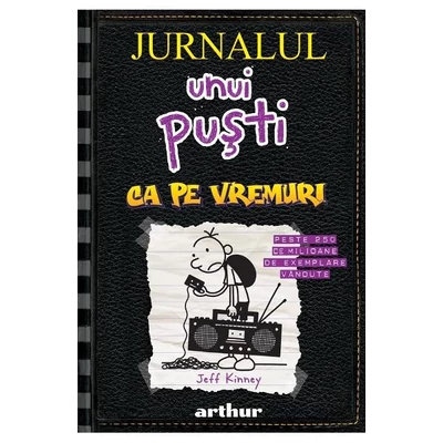 Jurnalul unui pusti 10. Ca pe vremuri - Jeff Kinney