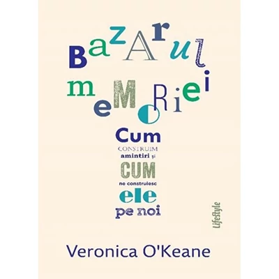 Bazarul memoriei - Veronica O'Keane