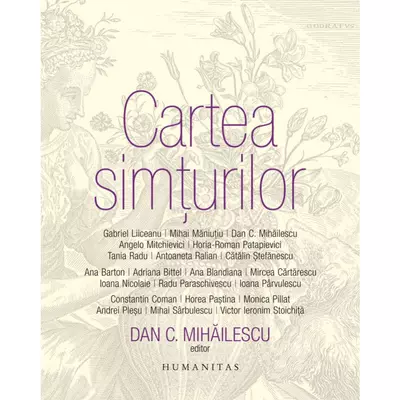 Cartea simturilor - Dan C. Mihailescu (coord.)