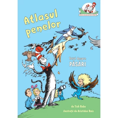 Atlasul penelor. Totul despre pasari - Tish Rabe