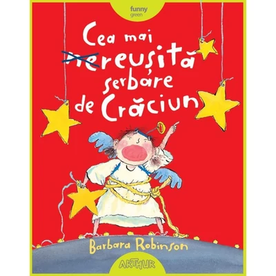 Cea mai reusita serbare de Craciun - Barbara Robinson