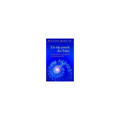 Un rau pornit din Eden - Richard Dawkins