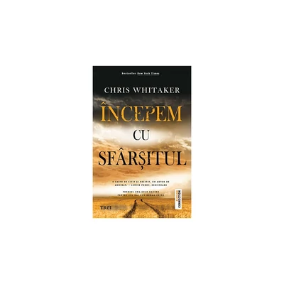 Incepem cu sfarsitul - Chris Withtaker