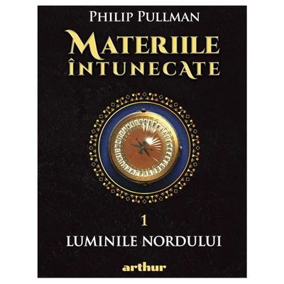 Luminile Nordului (Materiile intunecate, vol. 1) - Philip Pullman