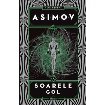 Robotii III. Soarele gol - Isaac Asimov