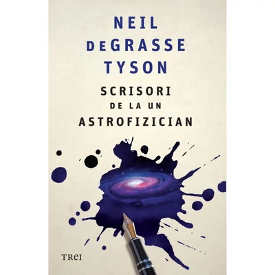 Scrisori de la un astrofizician - Neil deGrasse Tyson