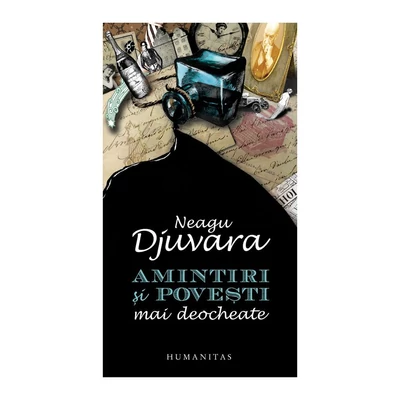 Amintiri si povesti mai deocheate - Neagu Djuvara