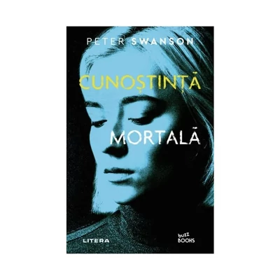 Cunostinta mortala - Peter Swanson