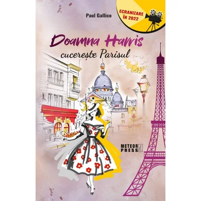 Doamna Harris cucereste Parisul - Paul Gallico