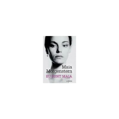 Eu sunt Maia - Maia Morgenstern