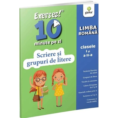Exersez 10 minute pe zi! Scriere si grupuri de litere. Clasele I-II - Collective