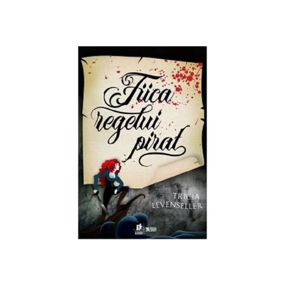 Fiica regelui pirat - Tricia Levenseller