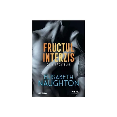 Fructul interzis. Casa Pacatelor - Elisabeth Naughton