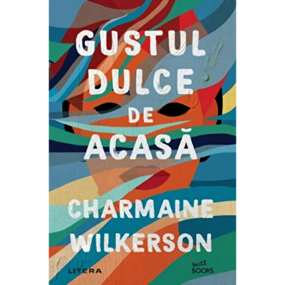Gustul dulce de acasa - Charmaine Wilkerson