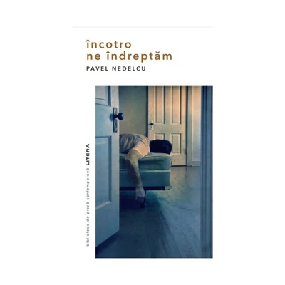 Incotro ne indreptam - Pavel Nedelcu