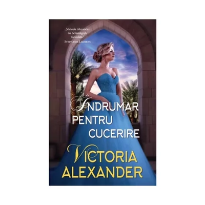 Indrumar pentru cucerire - Victoria Alexander