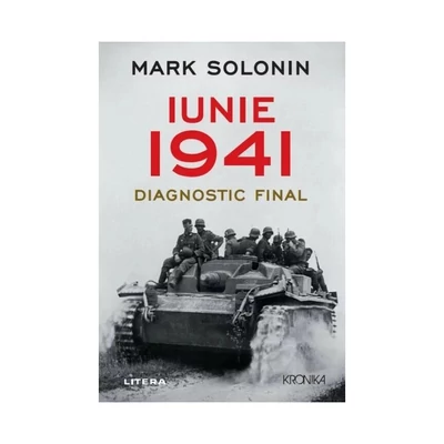 Iunie 1941. Diagnostic final - Mark Solonin