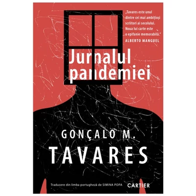 Jurnalul pandemiei - Gonçalo M. Tavares