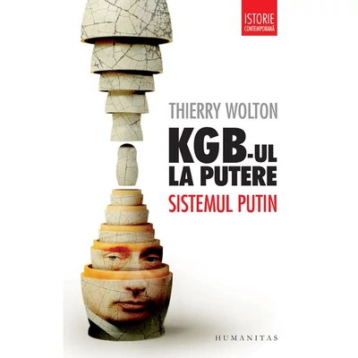 KGB-ul la putere. Sistemul Putin - Thierry Wolton