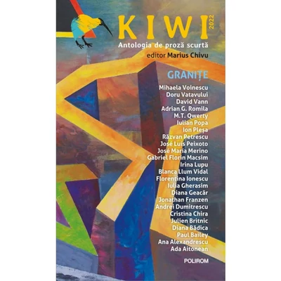 Kiwi, 2022. Antologia de proza scurta - Marius Chivu