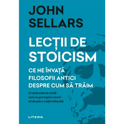 Lectii de stoicism - John Sellars