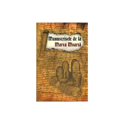 Manuscrisele de la Marea Moarta - Collective