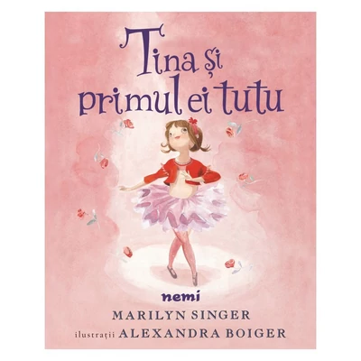 Tina si primul ei tutu - Marilyn Singer