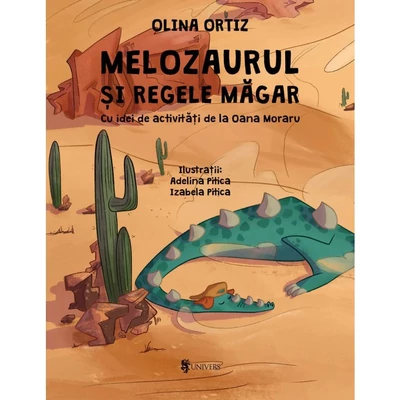 Melozaurul si Regele Magar - Olina Ortiz