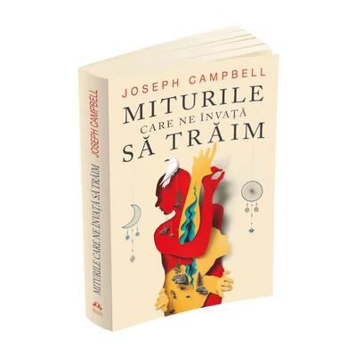 Miturile care ne invata sa traim - Joseph Campbell