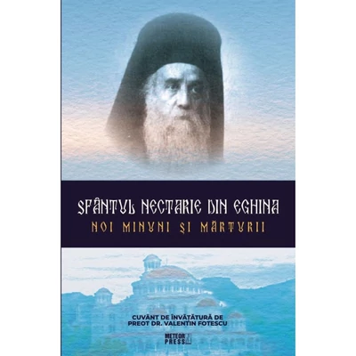 Sfantul Nectarie din Eghina. Noi minuni si marturii - Collective